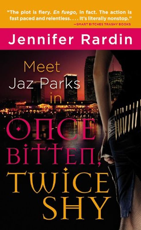 Once Bitten, Twice Shy (Jaz Parks) - Rardin, Jennifer