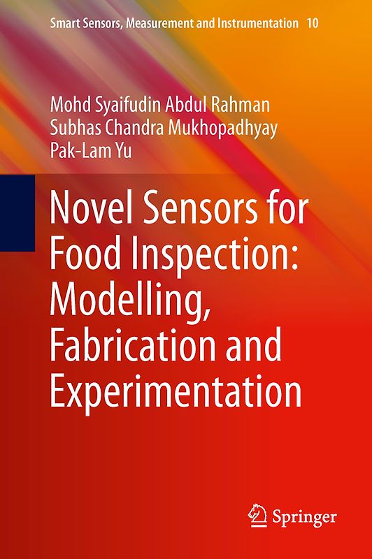 Novel Sensors for Food Inspection: Modelling, Fabrication and Experimentation