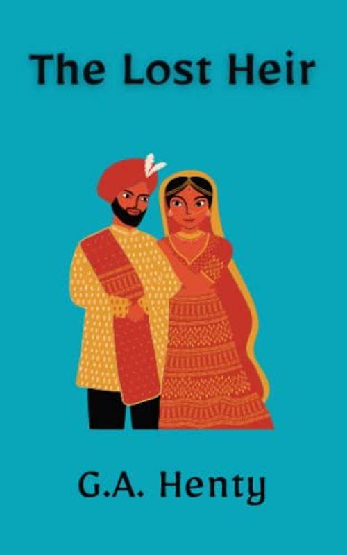 The Lost Heir: A Classic Historical Fiction Novel (Annotated)