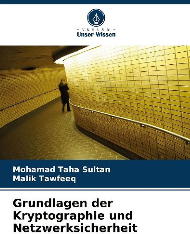 Grundlagen der Kryptographie und Netzwerksicherheit