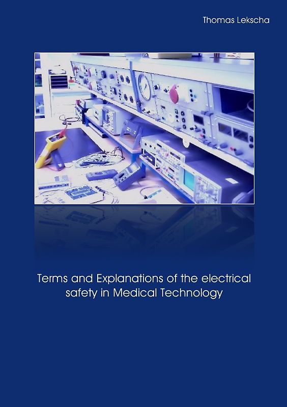 Terms and Explanations of the electrical safety in Medical Technology