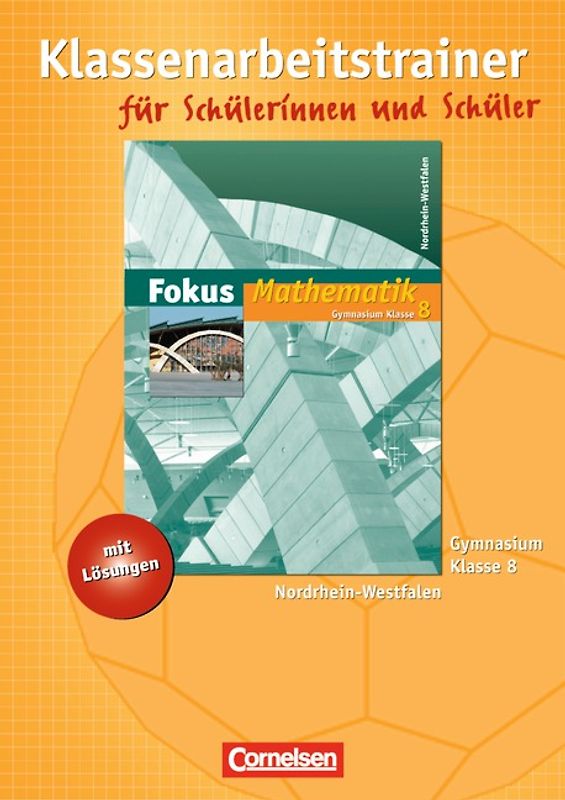 Fokus Mathematik - Nordrhein-Westfalen - Bisherige Ausgabe / 8. Schuljahr - Klassenarbeitstrainer mit eingelegten Musterlösungen