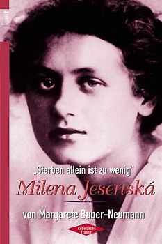 "Sterben allein ist zu wenig" - Milena Jesenska