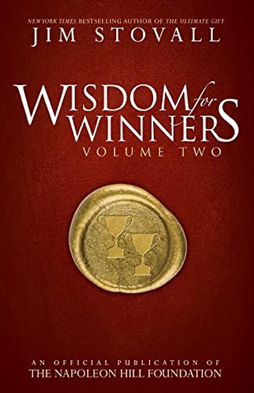Wisdom for Winners Volume Two: An Official Publication of the Napoleon Hill Foundation