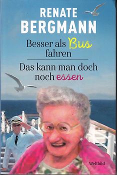 Besser als Bus fahren / Das kann man doch noch essen - Renate Bergmann [Taschenbuch, Weltbild]
