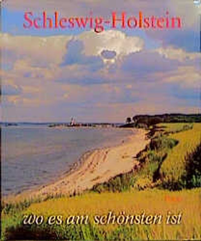 Schleswig-Holstein, wo es am schönsten ist