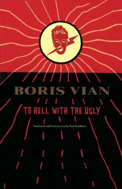 To Hell with the Ugly - Vian, Boris