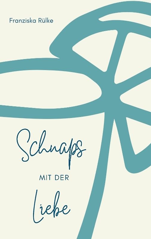 Schnaps mit der Liebe