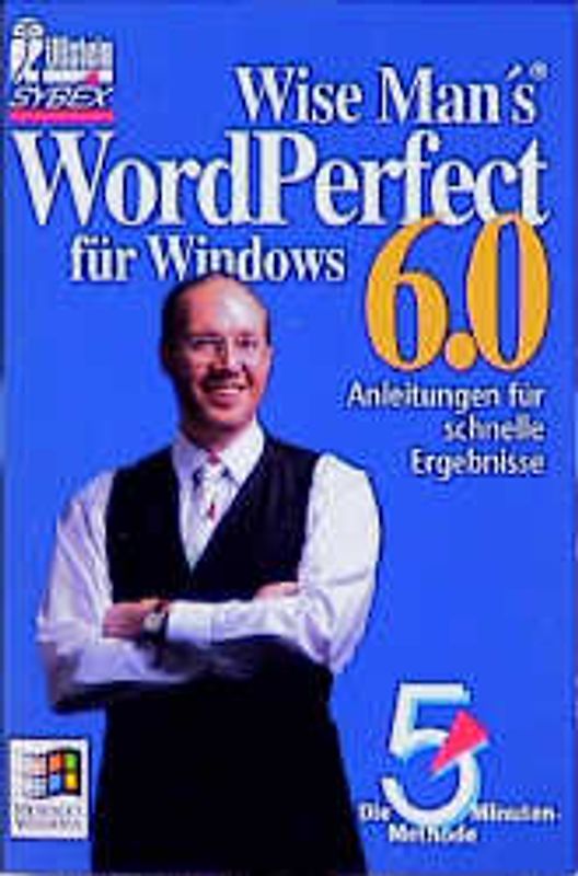 WordPerfect 6.0 für Windows. Die 5-Minuten-Methode