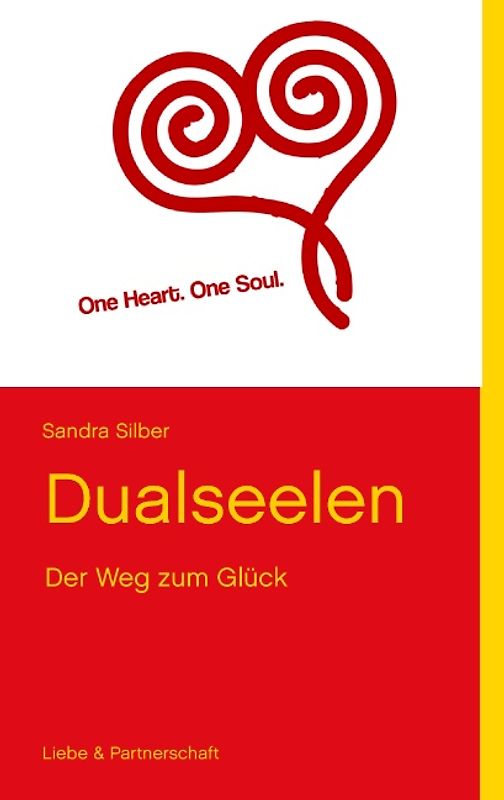 Dualseelen. Der Weg zum Glück