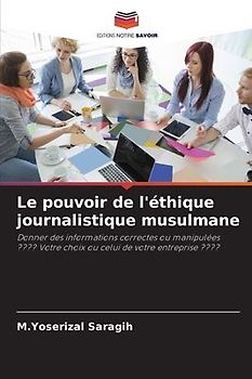 Le pouvoir de l'éthique journalistique musulmane