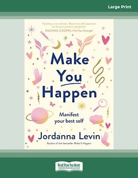 Make You Happen: Manifest your best self