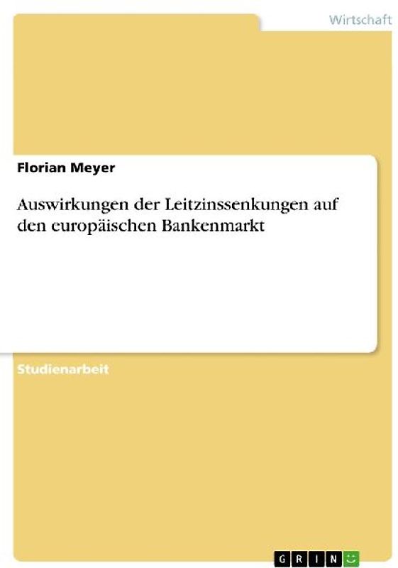 Auswirkungen der Leitzinssenkungen auf den europäischen Bankenmarkt