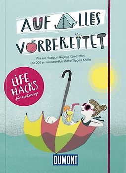 Auf alles vorbereitet, Lifehacks für unterwegs