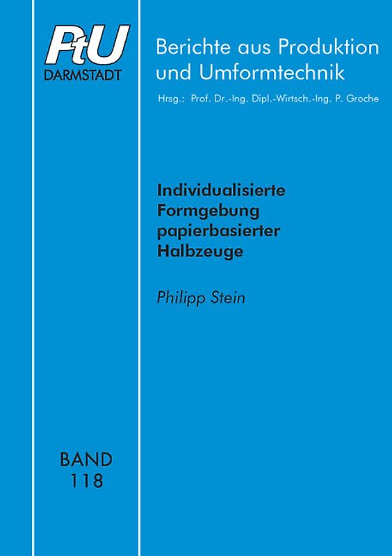 Individualisierte Formgebung papierbasierter Halbzeuge