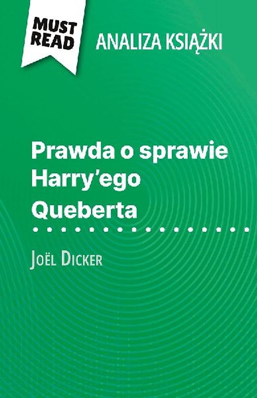 Prawda o sprawie Harry'ego Queberta ksi¿¿ka Joël Dicker (Analiza ksi¿¿ki)