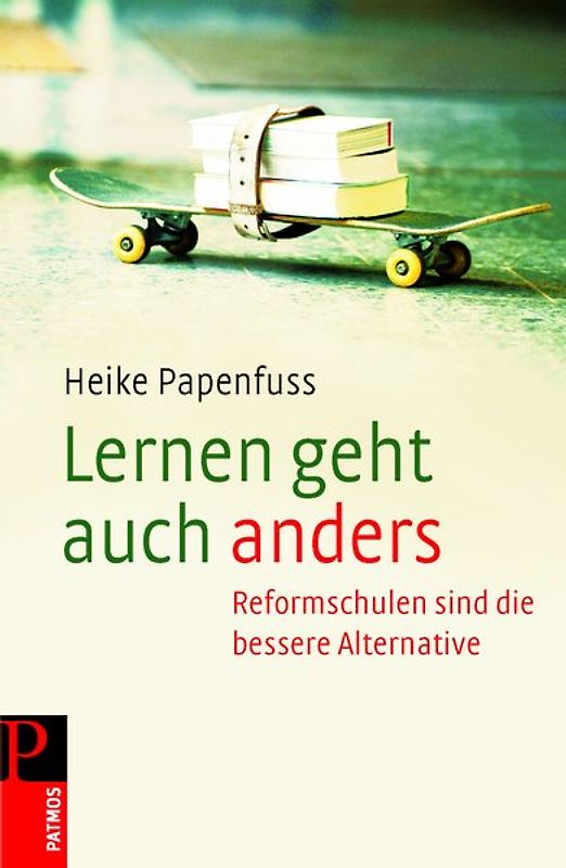 Lernen geht auch anders. Reformschulen sind die bessere Alternative