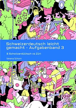 Schweizerdeutsch leicht gemacht - Aufgabenband 3