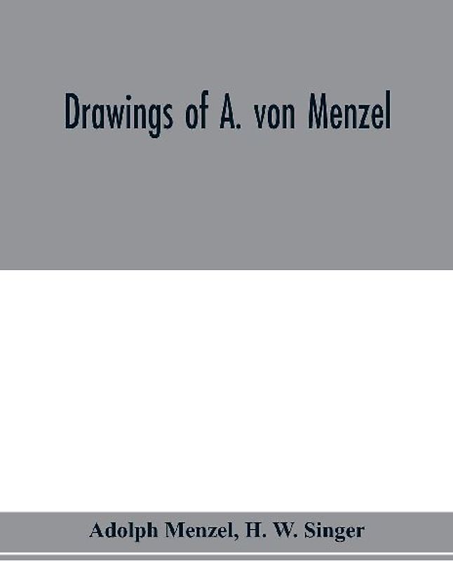 Drawings of A. von Menzel