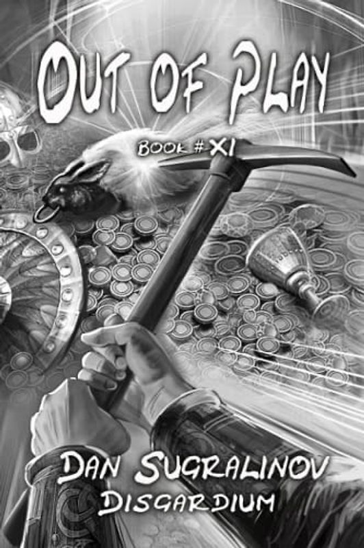 Out of Play (Disgardium Book #11): LitRPG Series