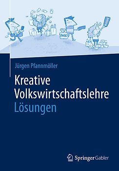 Kreative Volkswirtschaftslehre - Lösungen