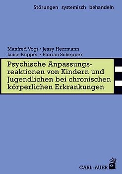 Psychische Anpassungsreaktionen von Kindern und Jugendlichen bei chronischen körperlichen Erkrankungen