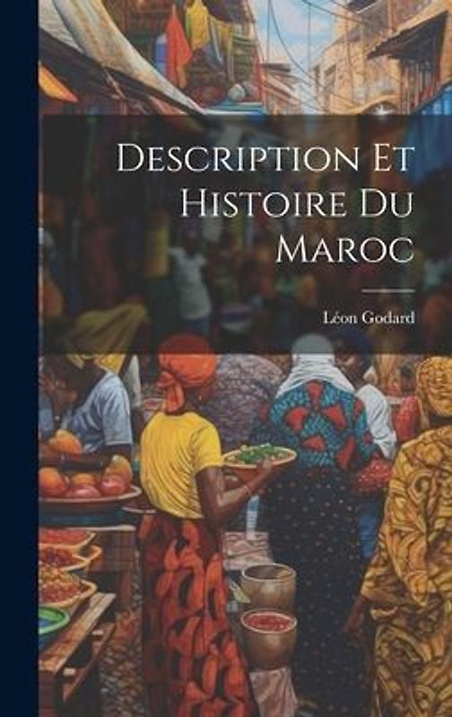 Description Et Histoire Du Maroc