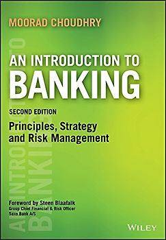 An Introduction to Banking: Principles, Strategy and Risk Management (Securities and Investment Institute)