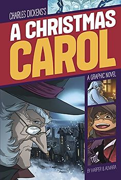 Christmas Carol: A Graphic Novel (Graphic Revolve)