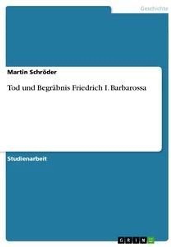 Tod und Begräbnis Friedrich I. Barbarossa