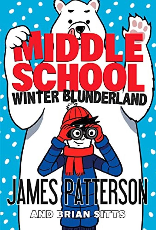 Middle School: Winter Blunderland: (Middle School 15)