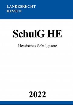 Hessisches Schulgesetz SchulG HE 2022