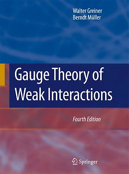 Gauge Theory of Weak Interactions