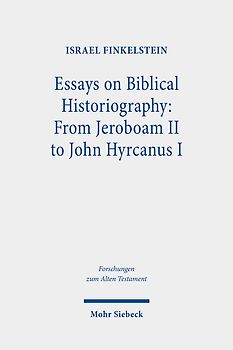 Essays on Biblical Historiography: From Jeroboam II to John Hyrcanus I