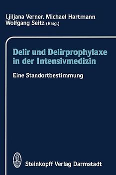 Delir und Delirprophylaxe in der Intensivmedizin