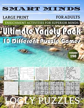 Smart Minds -Variety 10 Different Puzzle Book For Adults: Ultimate Variety Puzzles Large-Print Word Search, Word Maze .Word Spiral ,Word Angles, ... Crossword And Sudoku Easy , Medium And Hard