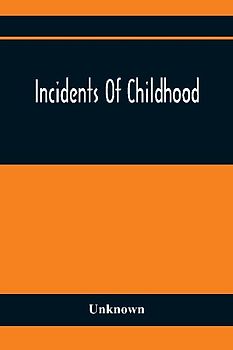 Incidents Of Childhood
