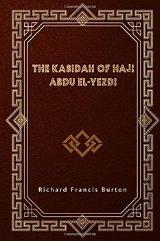 The Kasidah of Haji Abdu El-Yezdi