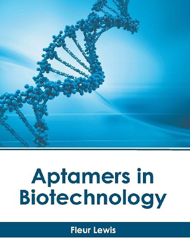 Aptamers in Biotechnology