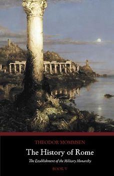 The History of Rome: The Establishment of the Military Monarchy