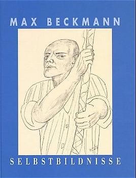 Max Beckmann - Selbstbildnisse