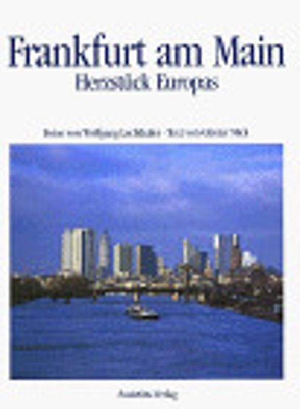 Frankfurt am Main. Herzstück Europas