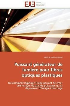 Puissant générateur de lumière pour fibres optiques plastiques