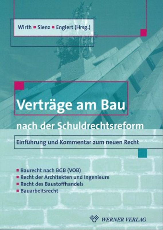 Verträge am Bau nach der Schuldrechtsreform