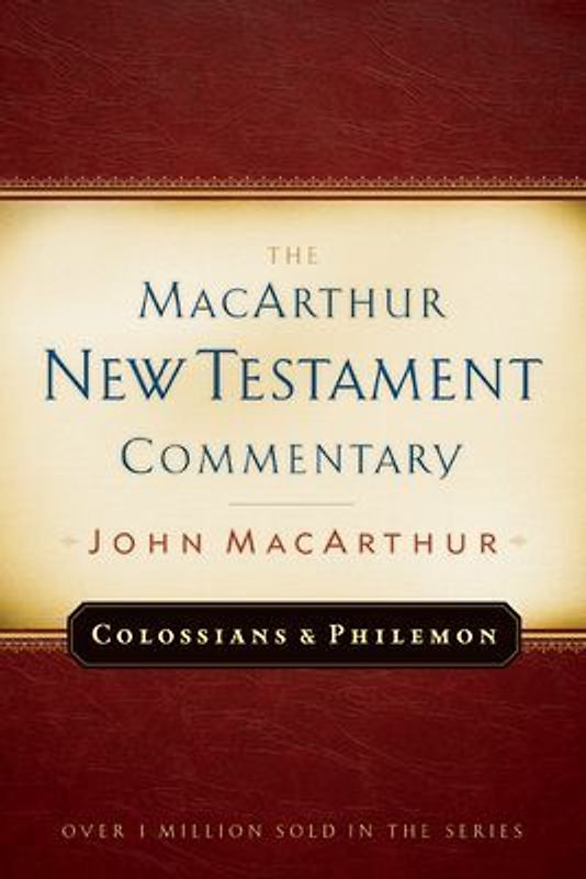 Colossians and Philemon MacArthur New Testament Commentary