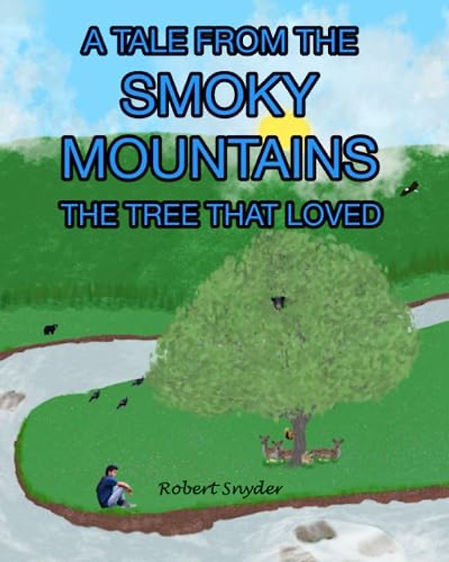 A TALE FROM THE SMOKY MOUNTAINS: The Tree that Loved