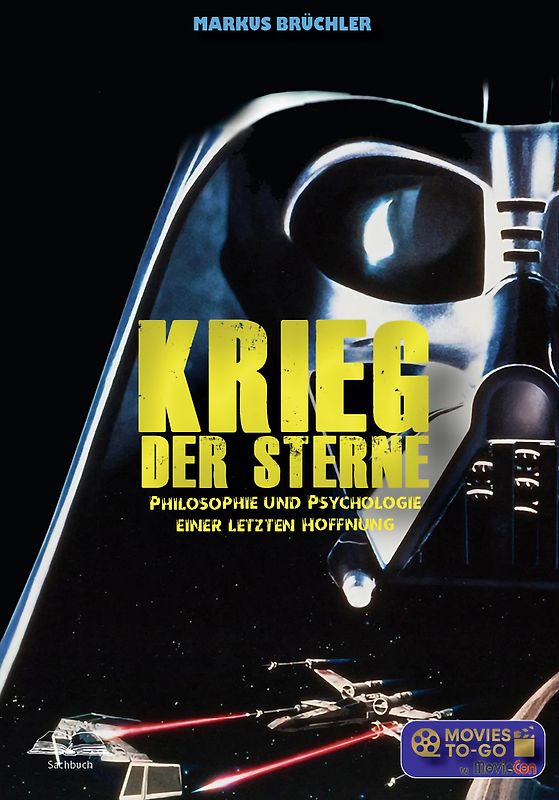 Krieg der Sterne – Philosophie und Psychologie einer letzten Hoffnung (Movies To-Go)