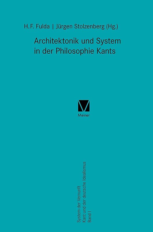 Architektonik und System in der Philosophie Kants