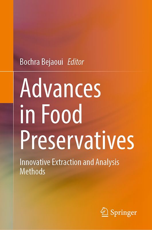 Advances in Food Preservatives