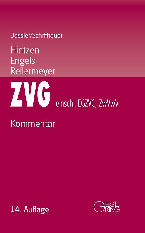 Gesetz über die Zwangsversteigerung und die Zwangsverwaltung (ZVG) - einschließlich EGZVG und ZwVwV